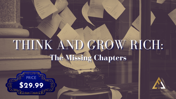 Think & Grow Rich: The Missing Chapters